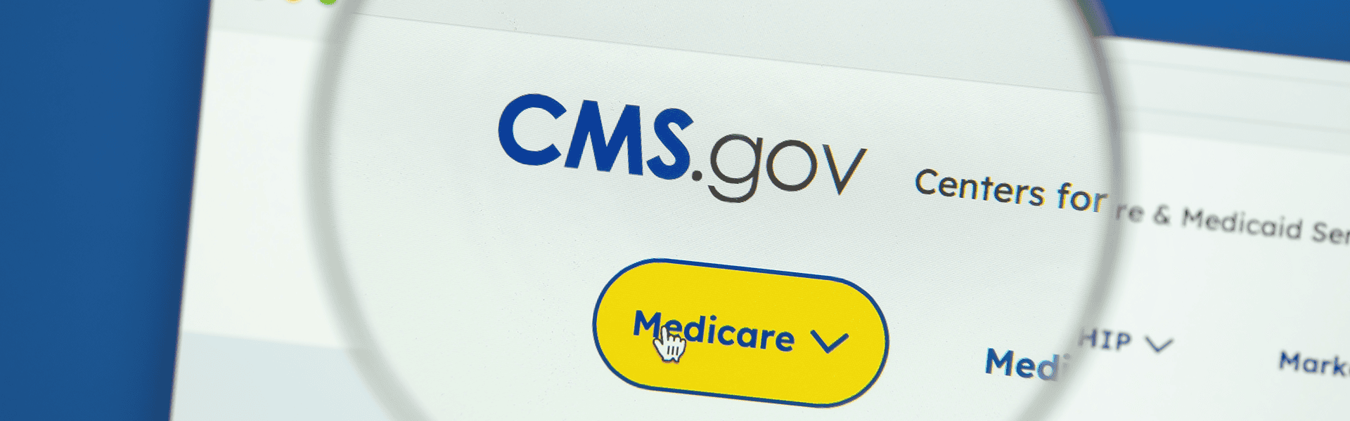 The Centers for Medicare and Medicaid Services (CMS) webpage. CMS is a federal agency within the United States Department of Health and Human Services HHS.